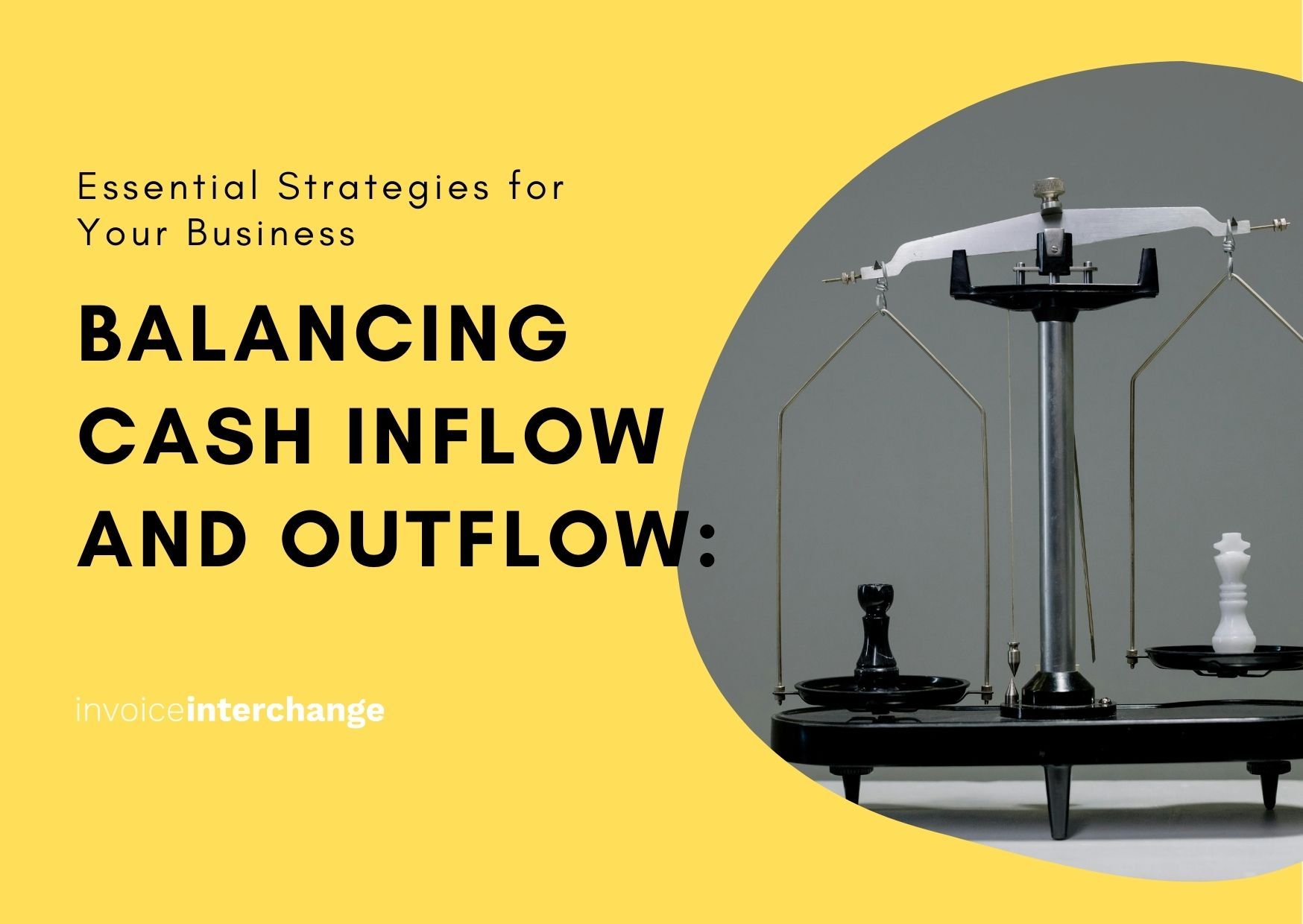 Balancing Cash Inflow and Outflow: Essential Strategies for Your Business