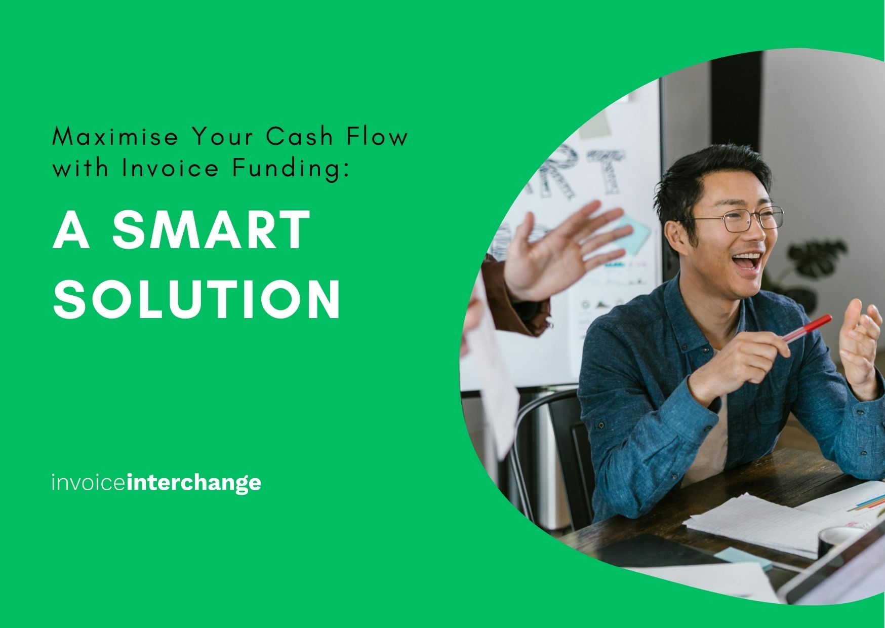 Maximise Your Cash Flow with Invoice Funding: A Smart Solution